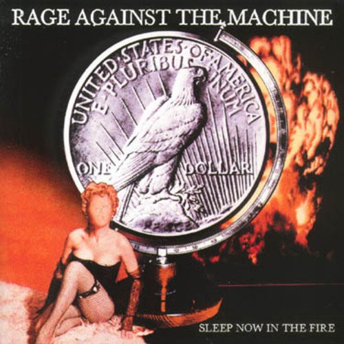 RAGE AGAINST THE MACHINE - SLEEP NOW IN THE FIRE / GUERRILLA RADIO