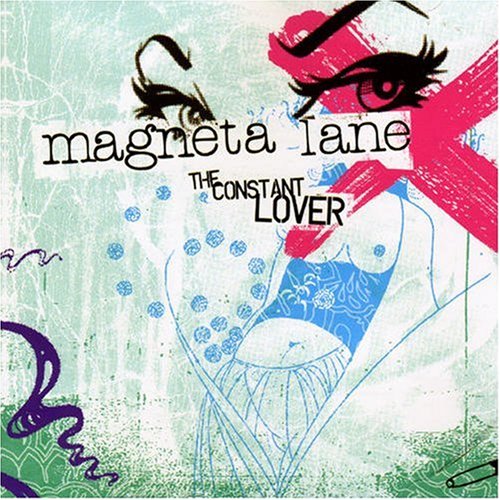 MAGNETA LANE  - CONSTANT LOVER