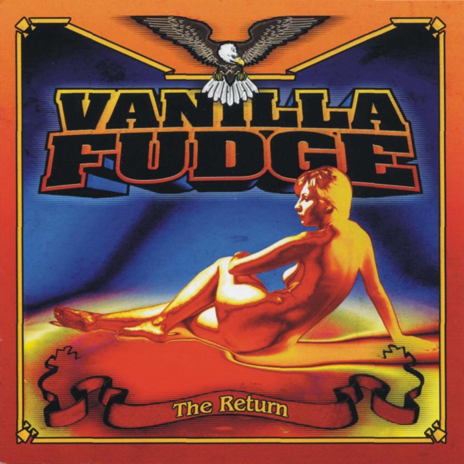 VANILLA FUDGE  - RETURN