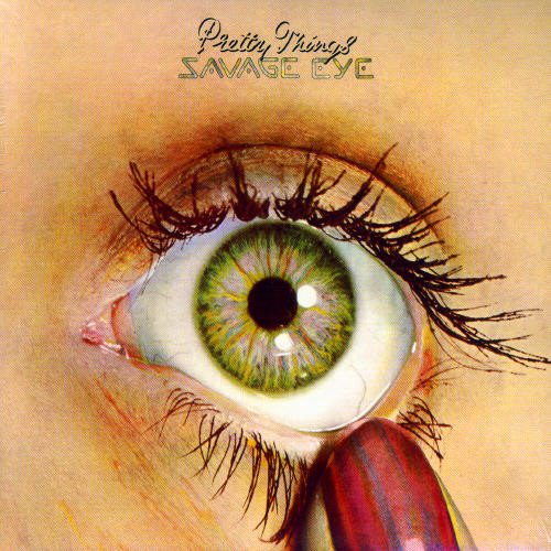 PRETTY THINGS - SAVAGE EYE