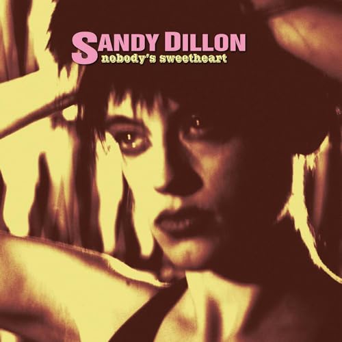 DILLON, SANDY - NOBODY'S SWEETHEART (CD)