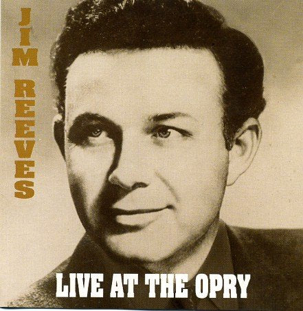 REEVES, JIM  - LIVE AT THE OPRY