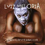 MELODIA, LUIZ (BRAZIL) - RETRATO DO ARTISTA QUANDO COSTA