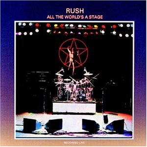 RUSH - ALL THE WORLD'S A STAGE