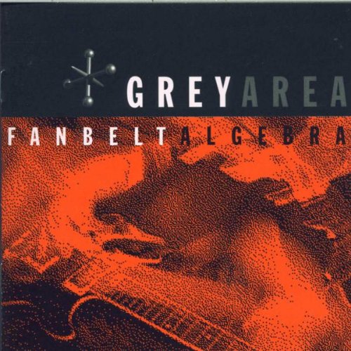 GREYAREA - FANBELT ALGEBRA