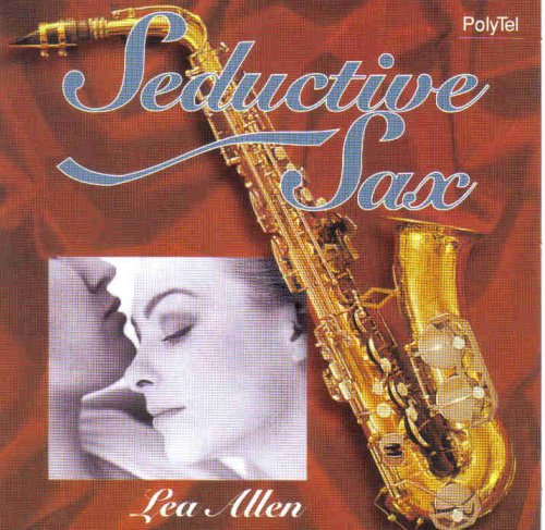 ALLEN, LEA  - SEDUCTIVE SAX