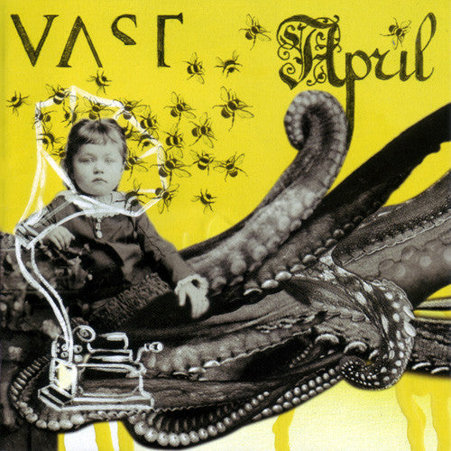 VAST  - APRIL