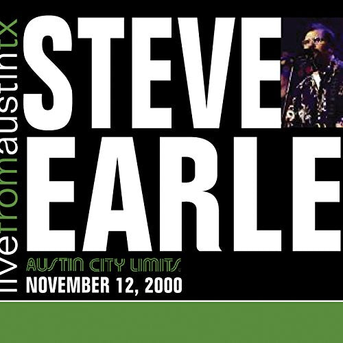 EARLE, STEVE - STEVE EARLE: LIVE FROM AUSTIN, TX (NOVEMBER 2000)