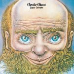 GENTLE GIANT - THREE FRIENDS