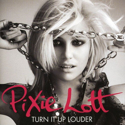 LOTT, PIXIE - TURN IT UP LOUDER