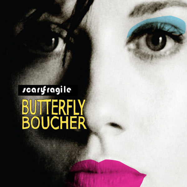 BOUCHER, BUTTERFLY  - SCARY FRAGILE