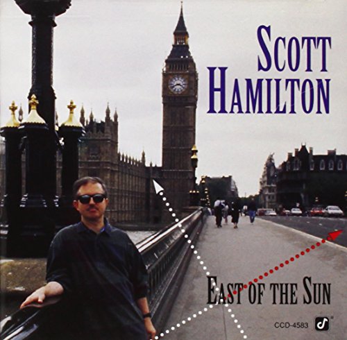 HAMILTON, SCOTT - EAST OF THE SUN