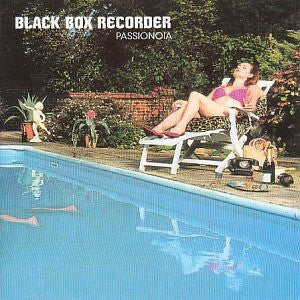 BLACK BOX RECORDER  - PASSIONOIA