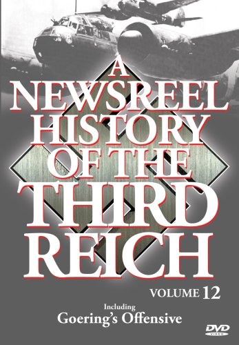 A NEWSREEL HISTORY OF THE THIRD REICH- VOLUME 12 [IMPORT]