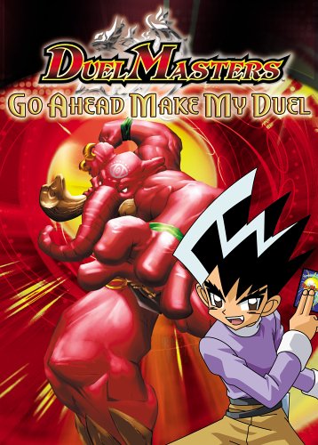 DUEL MASTERS - GO AHEAD MAKE MY DUEL [IMPORT]