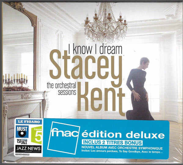 KENT, STACEY  - I KNOW I DREAM: ORCHESTRAL SESSIONS