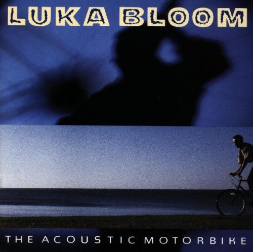 LUKA BLOOM - ACOUSTIC MOTORBIKE