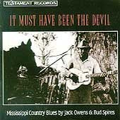 OWENS, JACK  - IT MUST HAVE BEEN THE DEVIL