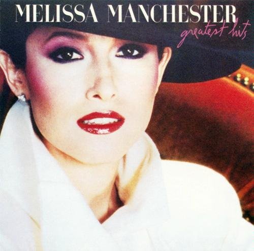 MANCHESTER, MELISSA - GREATEST HITS