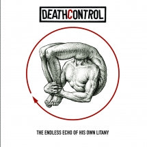 DEATHCONTROL - THE ENDLESS ECHO OF HIS OWN LITANY [CD]