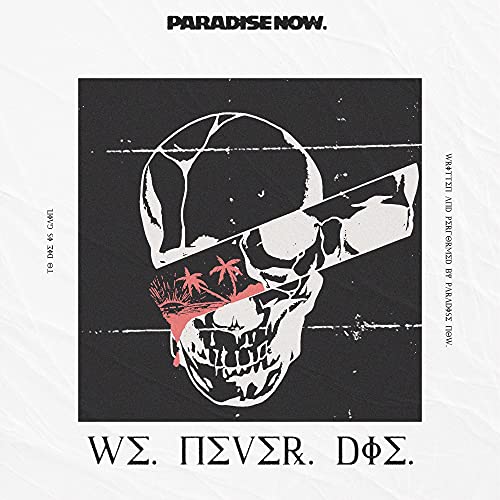 PARADISE NOW - WE NEVER DIE (CD)