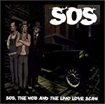 SOS - SOS, THE MOB, & THE LIMO LOVE SCAM