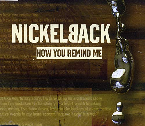 NICKELBACK  - HOW YOU REMIND ME (CDS)