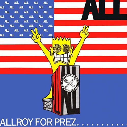 ALL  - ALLROY FOR PREZ...