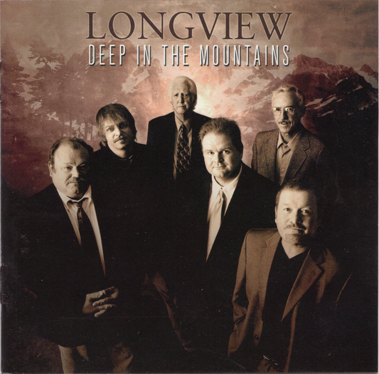 LONGVIEW  - DEEP IN THE MOUNTAINS