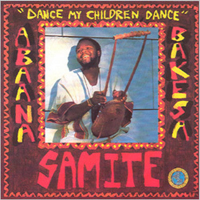 SAMITE  - DANCE MY CHILDREN DANCE-AFRICAN