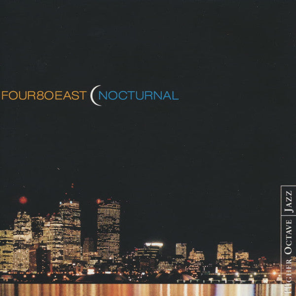 FOUR 80 EAST  - NOCTURNAL