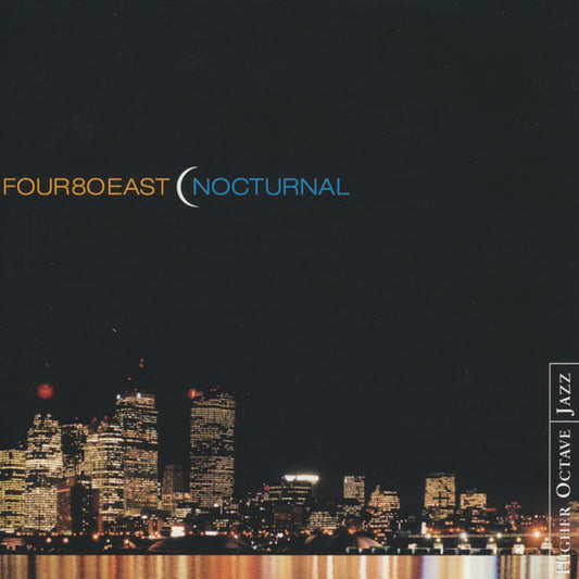 FOUR 80 EAST  - NOCTURNAL