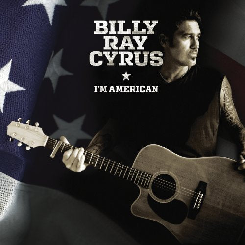 CYRUS, BILLY RAY - I'M AMERICAN