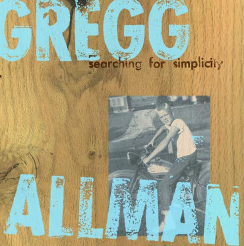 GREGG ALLMAN - SEARCHING FOR SIMPLICITY (W/RE