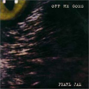 PEARL JAM - OFF HE GOES / DEAD MAN