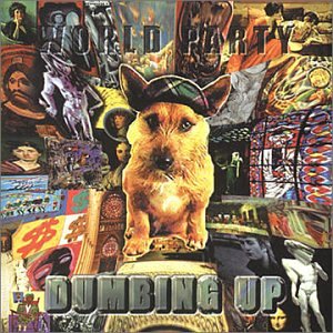WORLD PARTY - DUMBING UP