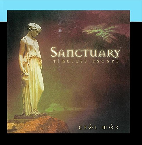 CEOL MOR - SANCTUARY TIMELESS ESCAPE