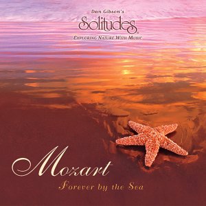 GIBSON, DAN (SOLITUDE - MOZART  FOREVER BY THE SEA