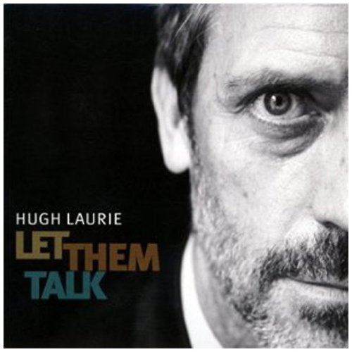 LAURIE, HUGH - LET THEM TALK