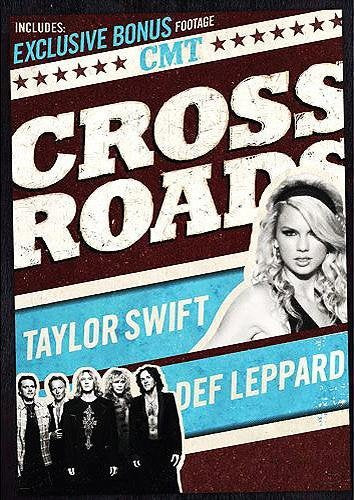 CMT CROSSROADS: TAYLOR SWIFT & DEF LEPPARD (WITH EXCLUSIVE BONUS FOOTAGE) DVD