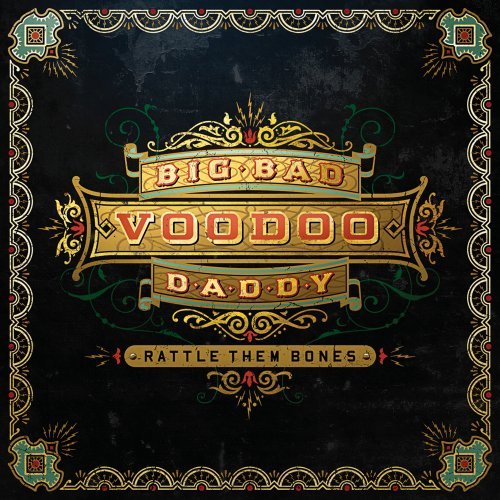 BIG BAD VOODOO DADDY - RATTLE THEM BONES