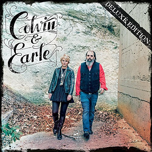 STEVE EARLE & SHAWN COLVIN - COLVIN & EARLE (DELUXE)