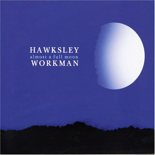 WORKMAN, HAWKSLEY - ALMOST A FULL MOON