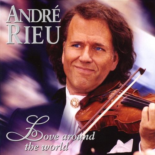 RIEU, ANDRE - LOVE AROUND THE WORLD