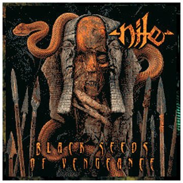 NILE - BLACK SEEDS OF VENGEANCE