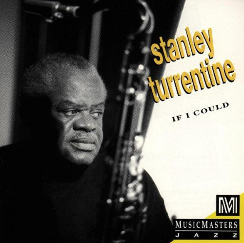 TURRENTINE, STANLEY  - IF I COULD