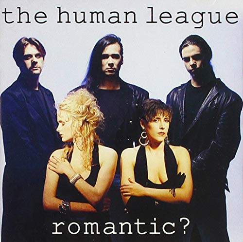 HUMAN LEAGUE  - ROMANTIC?