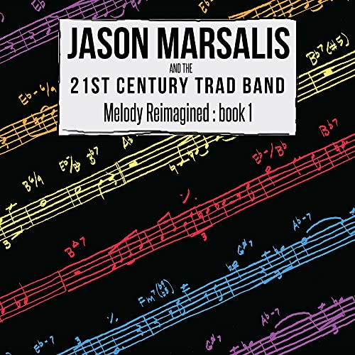 JASON MARSALIS & THE 21ST CENTURY TRAD BAND - MELODY REIMAGINED: BOOK 1 (CD)