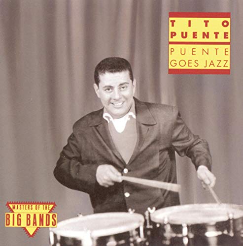 PUENTE, TITO - PUENTE GOES JAZZ
