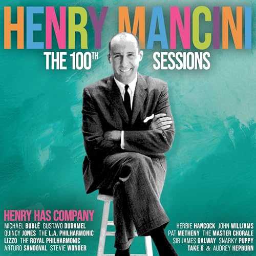 HENRY MANCINI - THE HENRY MANCINI 100TH SESSIONS: HENRY HAS COMPANY (CD)
